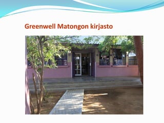 Greenwell Matongon kirjasto
 