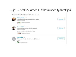 ...ja 36 Keski-Suomen ELY-keskuksen työntekijää
 