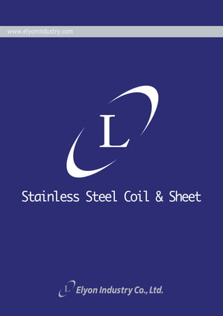 www.elyonindustry.com




    Stainless Steel Coil & Sheet
 