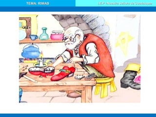 TEMA: RIMASTEMA: RIMAS I.E.P «Nuestra Señora de Guadalupe»I.E.P «Nuestra Señora de Guadalupe»
 