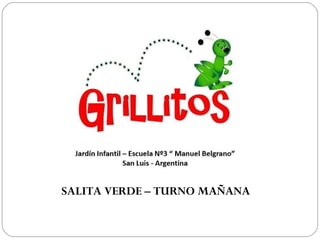 SALITA VERDE – TURNO MAÑANA
 