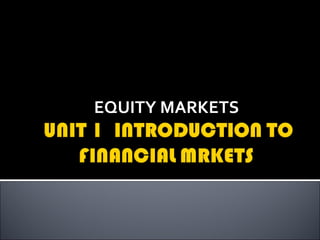 EQUITY MARKETS

 