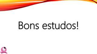 Bons estudos!
 
