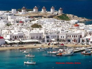 Mykonos, Cíclades, Grécia
 