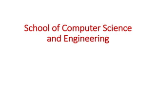 School of Computer Science
and Engineering
 
