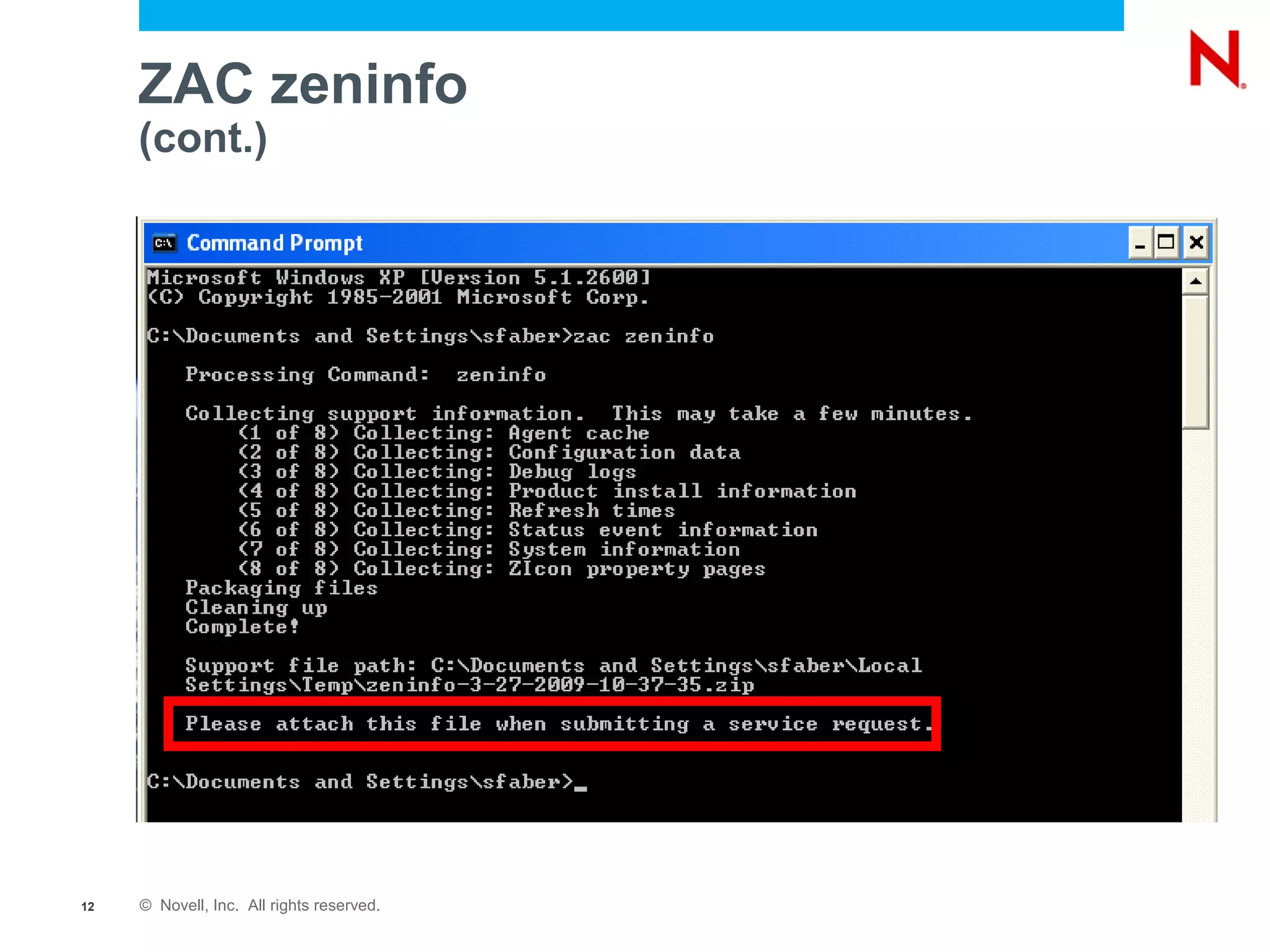 ZAC zeninfo
     (cont.)




12   © Novell, Inc. All rights reserved.
 