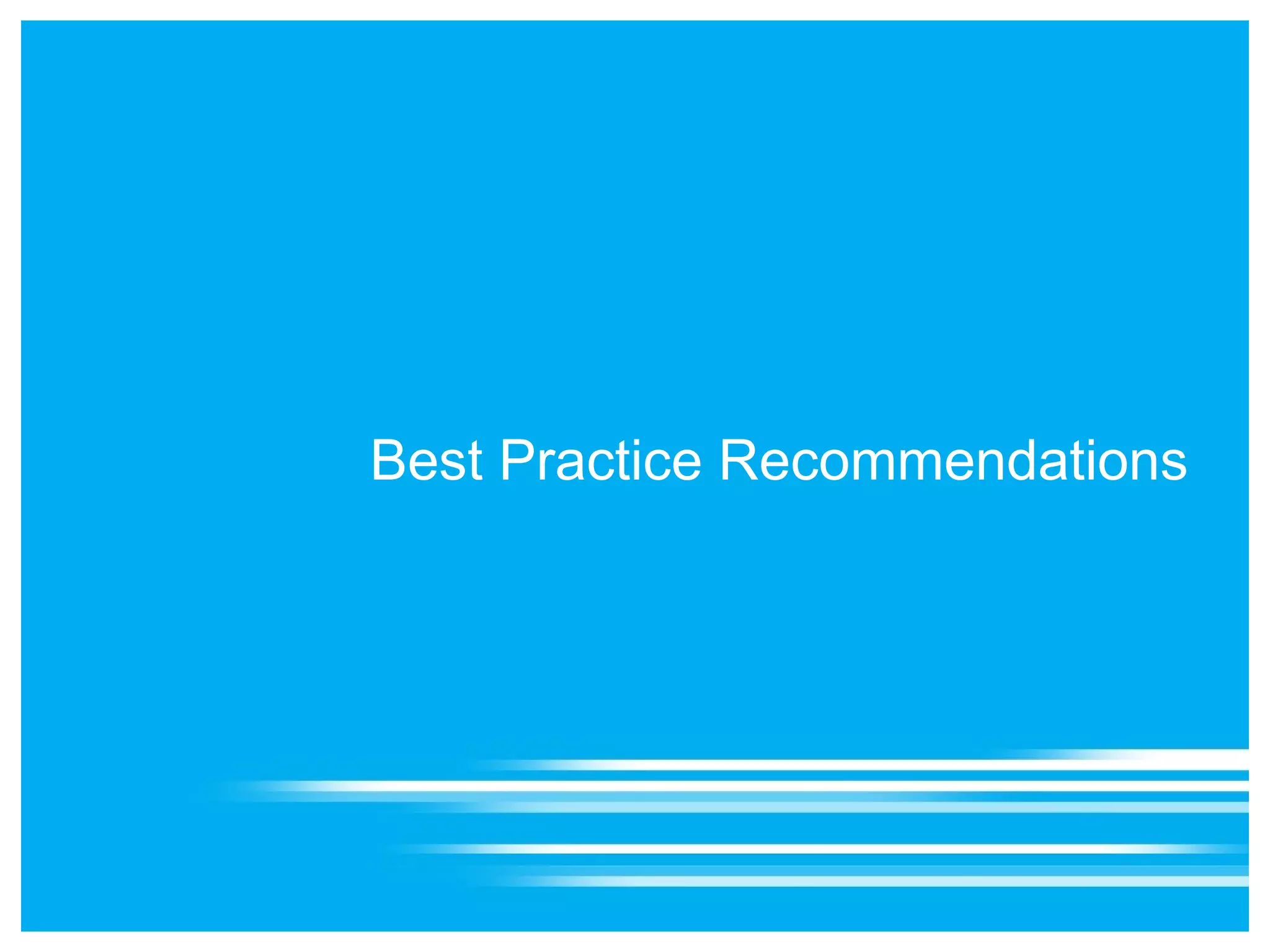 Best Practice Recommendations
 