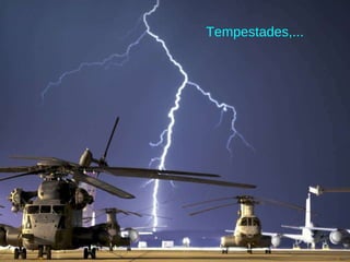 Tempestades,... 