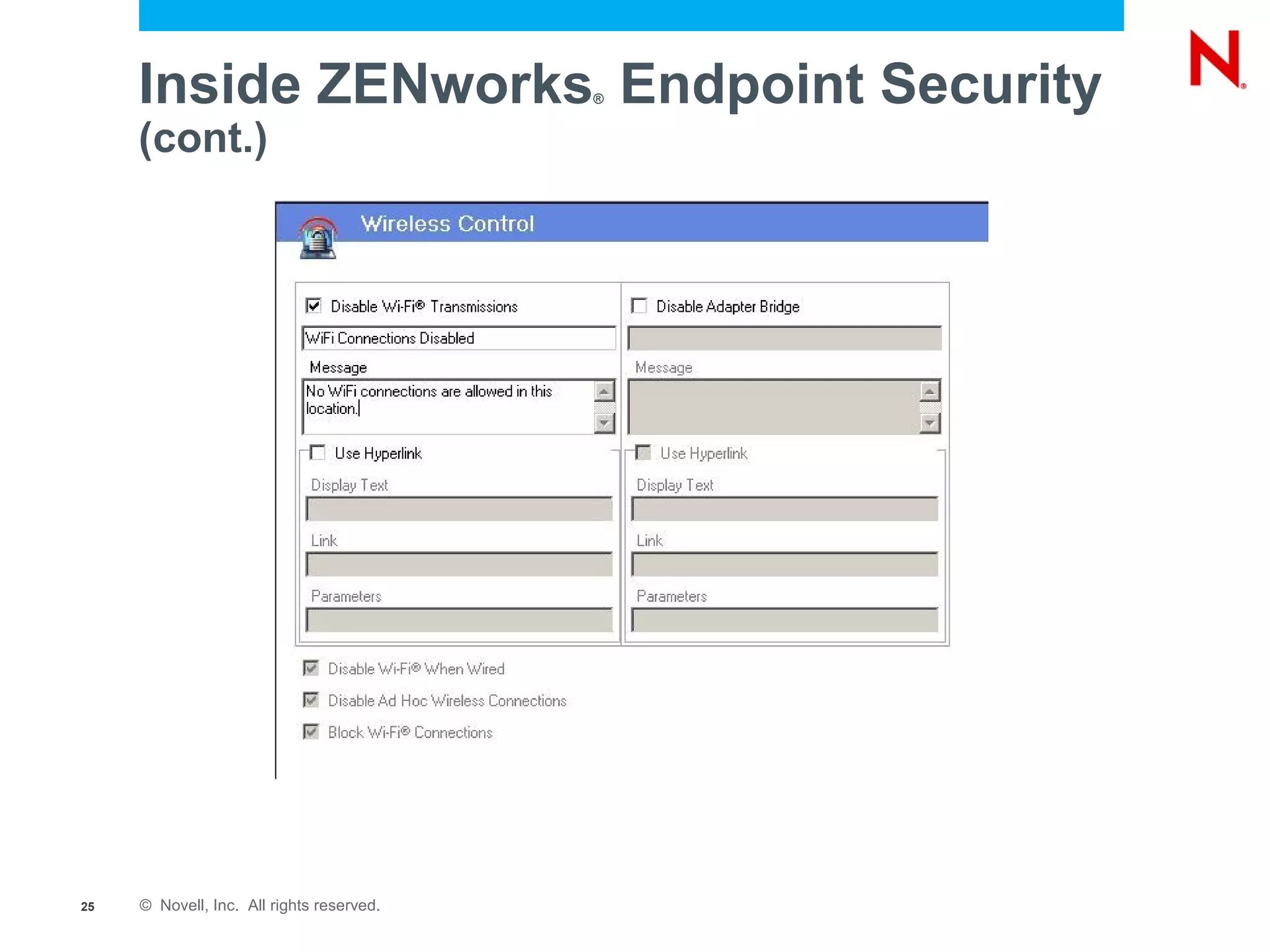 Inside ZENworks Endpoint Security     ®


     (cont.)




25   © Novell, Inc. All rights reserved.
 