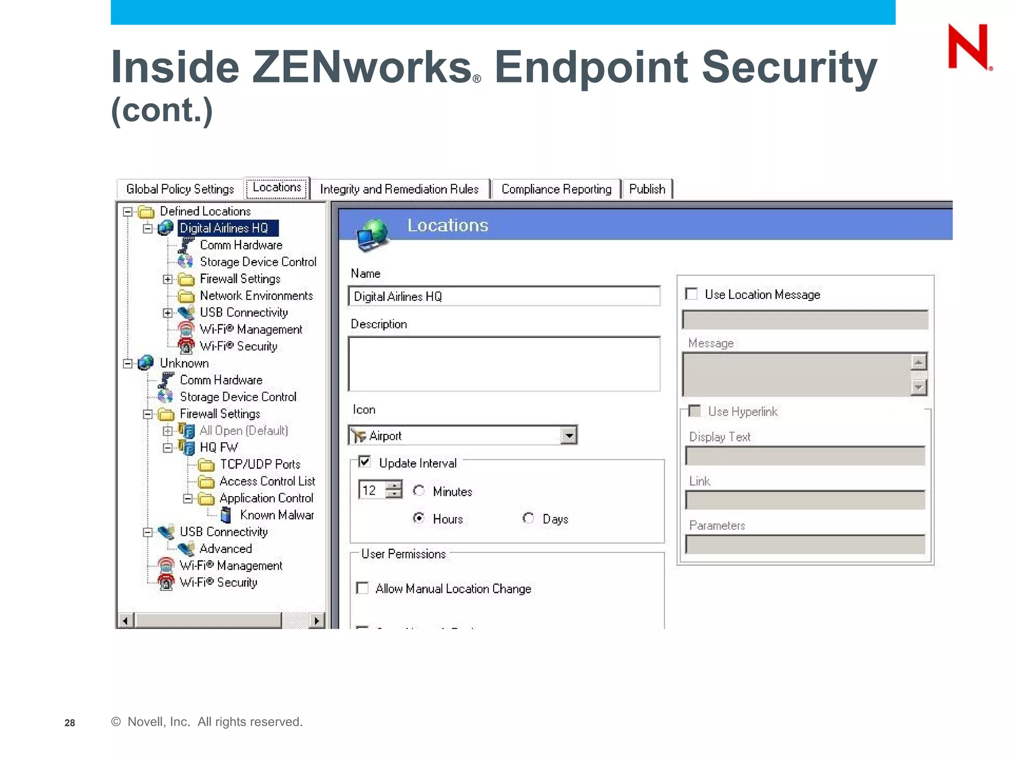 Inside ZENworks Endpoint Security     ®


     (cont.)




28   © Novell, Inc. All rights reserved.
 
