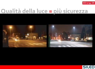 Qualità della luce  =  più sicurezza 