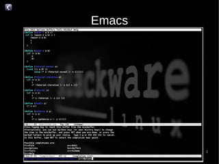 GNU/Linux Curso Colméia 1
Emacs
 