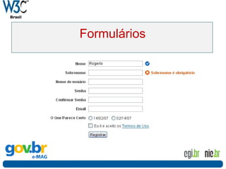 Formulários
 