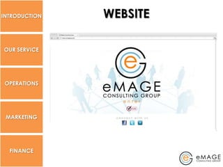 INTRODUCTION   WEBSITE

OUR SERVICE




 OPERATIONS




 MARKETING




  FINANCE
 