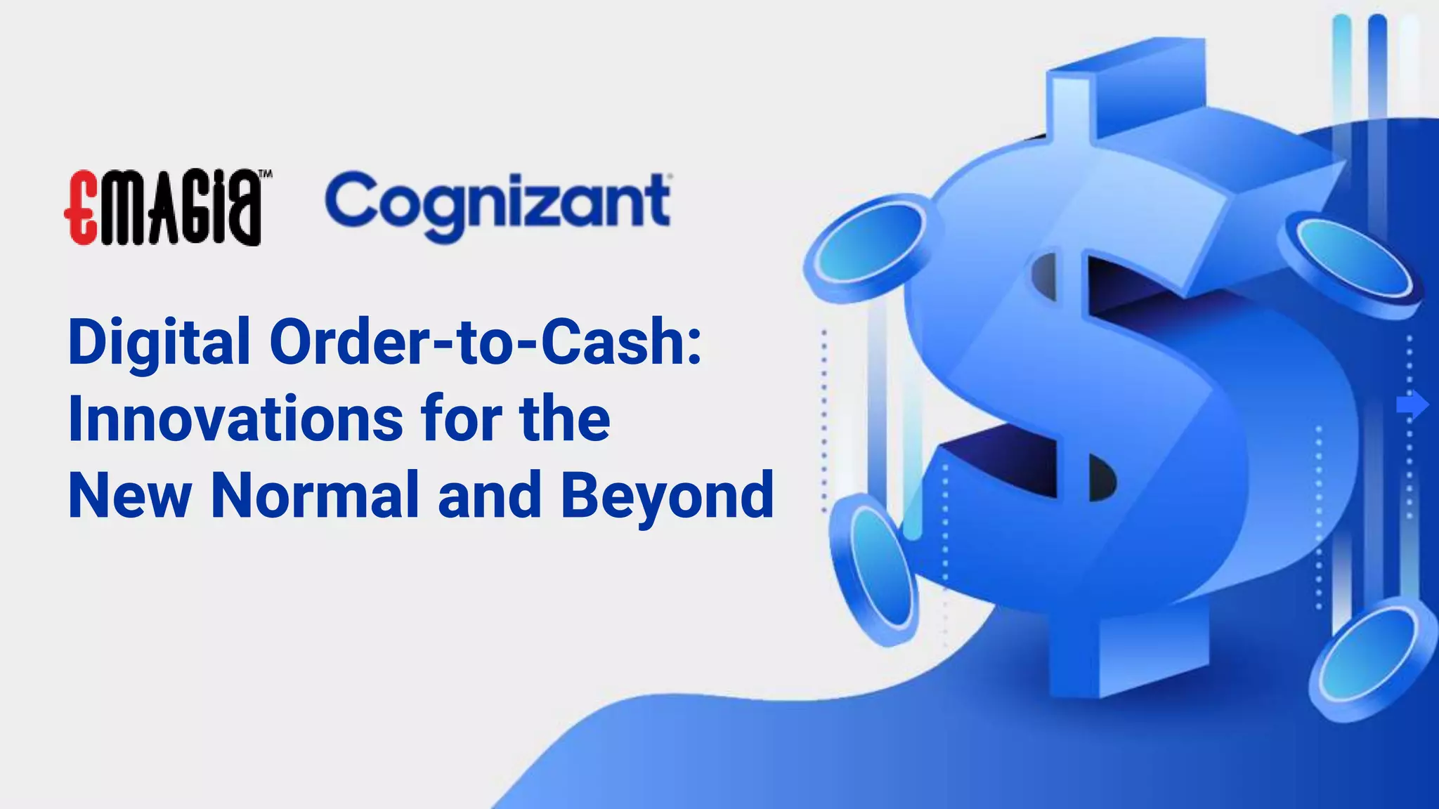 Digital Order-to-Cash: Innovation for the New Normal and Beyond | Emagia OTC  Automation | Cognizant | PPTX