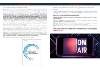 DISTRIBUTION
fr.slideshare.net/Gambey/les-comparateurs-en-mouvement
Les comparateurs d’assurances
Si le marché français des comparateurs est encore loin d’être comparable dans la souscription de
produits d’assurance par rapport au marché britannique, il ne peut plus être négligé par les profes-
sionnels du secteur. Tout d’abord, il est voulu par les assurés car il leur permet de comparer plus
rapidement une multitude d’offres, plutôt que d’aller sur le site de chaque assureur. De plus, les
comparateurs permettent d’amener du trafic en agence et donc de développer la souscription par
d’autres canaux de distribution. Enfin, les comparateurs représentent une nouvelle forme de distribu-
tion. À l’heure, où le secteur de l’assurance a enclenché la révolution digitale, les comparateurs
sont un outil indispensable pour développer la souscription digitale de produits d’assurance. Nous ne
pouvons plus reculer, la révolution est en marche. Les assurés demandent à ce que les assureurs
soient plus présents sur les différents outils digitaux. Les comparateurs sont donc un bon moyen pour
y parvenir. La plupart des acteurs de l’assurance reconnaissent que les comparateurs constituent
un maillon essentiel de l’e-assurance, pour la génération de leads mais aussi pour l’effet d’image. Le
marché des comparateurs croît doucement et mieux vaut avoir les reins solides pour tenir, car la
concurrence est rude et les barrières à l’entrée solides.
Une concentration qui s’annonce ? Probablement ! Nous devrions assister à une recomposition du
secteur dans les années à venir, il s’agit encore d’un secteur relativement opaque : les comparateurs
d’assurances ne communiquent pas leur chiffre d’affaires, et il est difficile d’estimer la croissance de
ce marché. Cependant, l’explosion attendue de la comparaison sur le Web n’a pas eu lieu.
Nous avons souhaité faire un ouvrage centré sur les comparateurs d’assurances. Ceux-ci, décriés
ou plébiscités, ont particulièrement attiré notre attention et nous avons souhaité avoir une vision
objective de leur rôle actuel et futur. Ainsi, nous avons essayé de structurer une approche assez
élargie : visions des professionnels de l’assurance, des internautes, des acteurs étrangers, des nou-
velles formes de comparaison,… agrémentée d’une conclusion toute personnelle.
Nous espérons que vous trouverez de l’intérêt à parcourir cet ouvrage.
DISTRIBUTION
Pensez à la vidéo connectée, elle générera du lead très
qualifié !
La vidéo connectée permet de faire vivre à des millions d’utilisateurs une expérience nouvelle, de vira-
liser le trafic, d’engager l’audience, et surtout d’améliorer le ROI des campagnes vidéos en optimisant
le tunnel de conversion des campagnes de marketing vidéo.
Intégrer une « couche connectée » aux vidéos permets de :
1) Obtenir des leads et qualifier des prospects directement dans le player vidéo grâce à un formulaire
de contact intégré.
2) Stimuler l’engagement en créant des interactions riches dans les contenus vidéo par incrustation
d’éléments interactifs et modifiables en temps réel,
3) Engager l’audience avec des annonces interactives en envoyant des messages en incrustation
dans vos contenus pour faire des annonces, pour proposer des offres spéciales,
4) Fidéliser l’audience en réactualisant les vidéos avec de nouvelles informations affichées en temps
réel,
VOUS SOUHAITEZ VOIR UN EXEMPLE CONCERT POUR L’ASSURANCE ?
CLIQUEZ ICI H
 