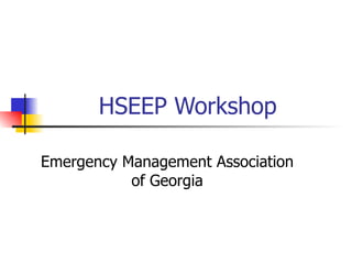 HSEEP Workshop Emergency Management Association of Georgia 