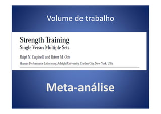 Volume de trabalho
MetaMeta--análiseanálise
 