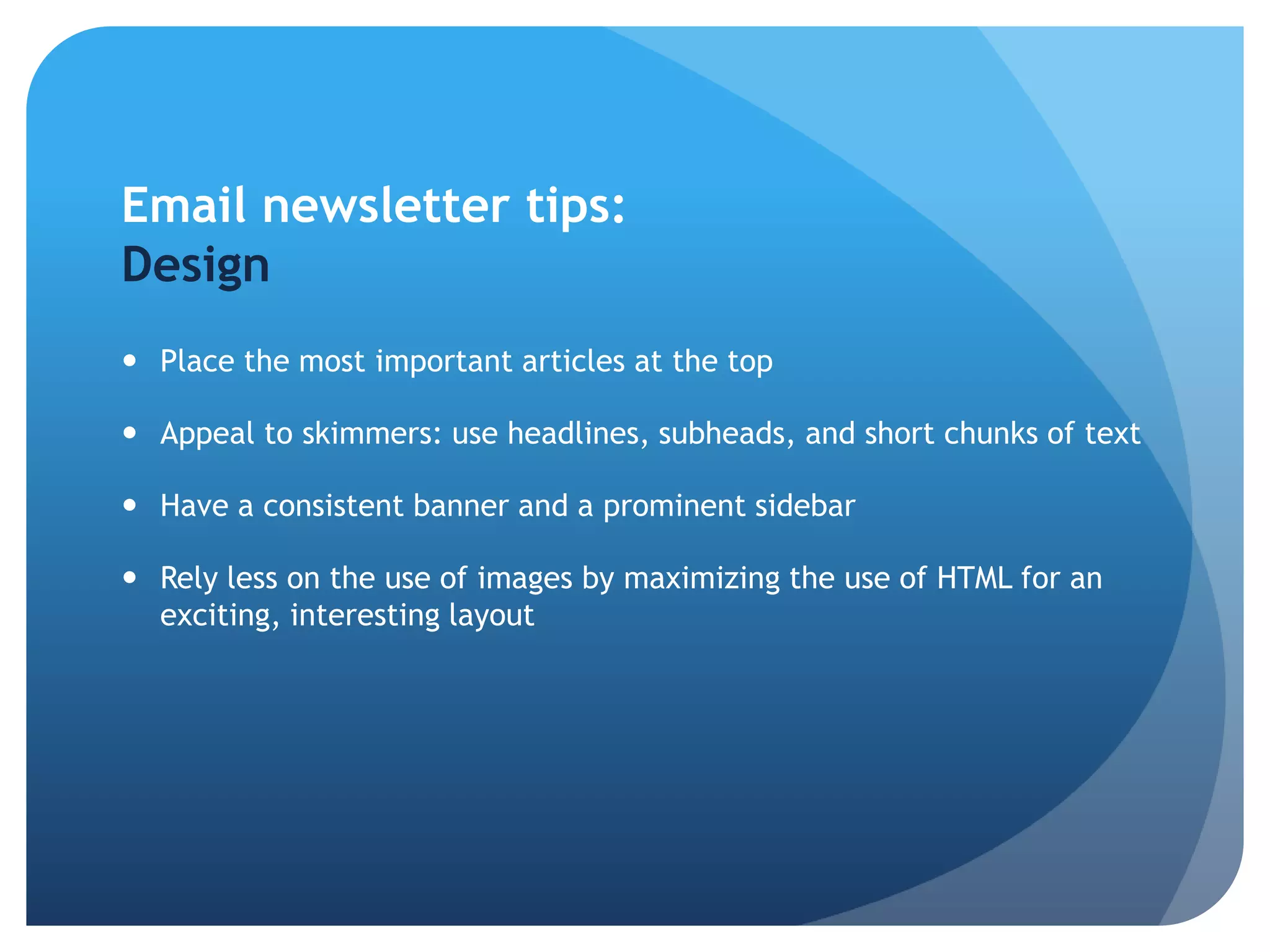 InformativeEmail newsletter facts and figuresBenefit-laden or intriguing subject lines increase open rates.