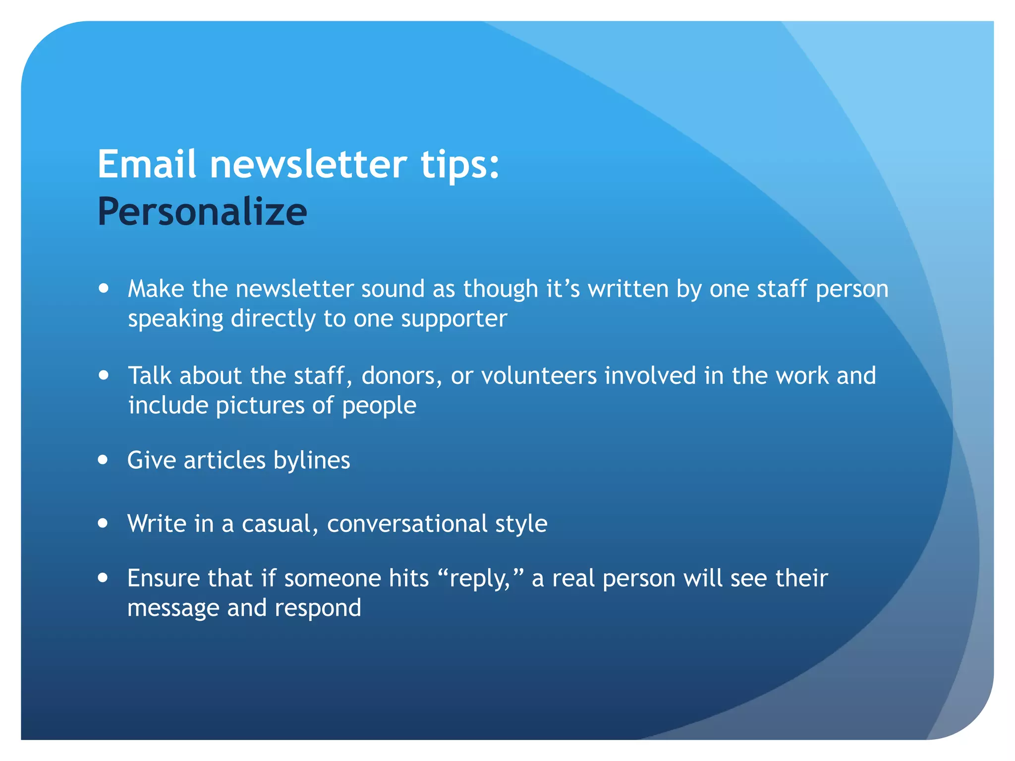 Email newsletter tips:DesignPlace the most important articles at the top