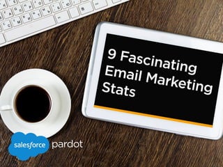 9 Fascinating Email Marketing Stats