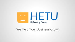 We Help Your Business Grow!
 