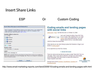 Insert Share Links<br />ESP<br />Or <br />Custom Coding<br />http://www.email-marketing-reports.com/iland/2008/10/coding-e...