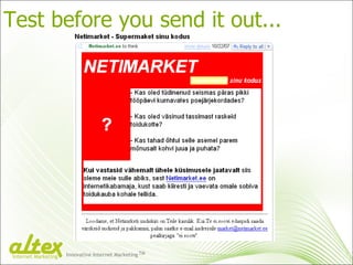 Test before you send it out... Innovative Internet Marketing TM Internet Marketing 