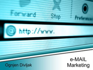e-MAIL Marketing Ognjen Divljak 