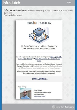Informative Newsletter: Sharing the history of the company, with other useful
guidance.
Find the below image:
www.infoclutch.com
PG-9
 
