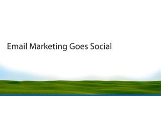Email Marketing Goes Social 