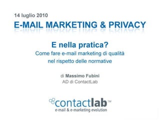E-mail marketing & Privacy / ContactLab @ DesignLibrary, 14 luglio 2010
 