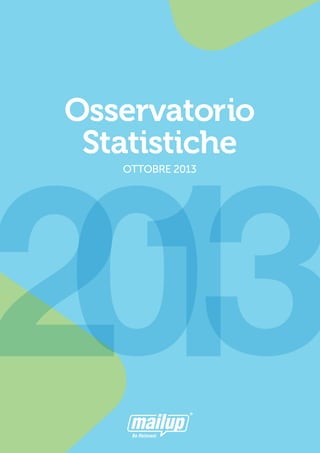 Osservatorio
Statistiche
OTTOBRE 2013

 