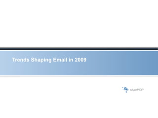Trends Shaping Email in 2009 