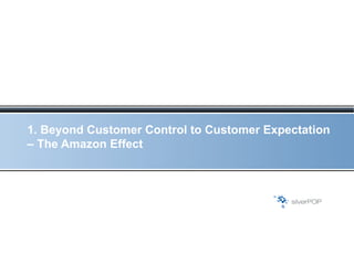 1. Beyond Customer Control to Customer Expectation – The Amazon Effect 