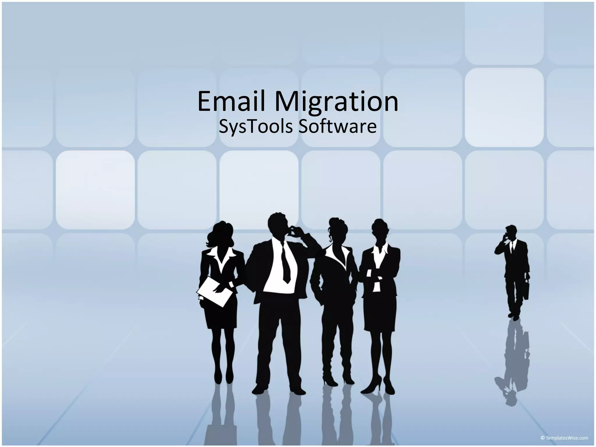 Email Migration SysTools Software