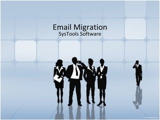 Email Migration SysTools Software 