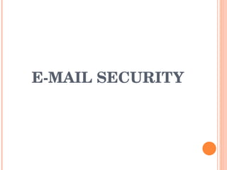 E-MAIL SECURITY 