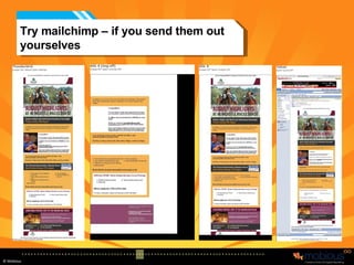 Try mailchimp – if you send them out yourselves 