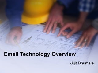 Email Technology Overview ,[object Object]
