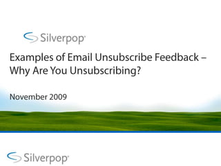 Examples of Email Unsubscribe Feedback – Why Are You Unsubscribing? November 2009 