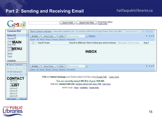 15
Part 2: Sending and Receiving Email
INBOX
MAIN
MENU
CONTACT
LIST
 