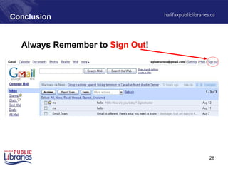 28
Conclusion
Always Remember to Sign Out!
 