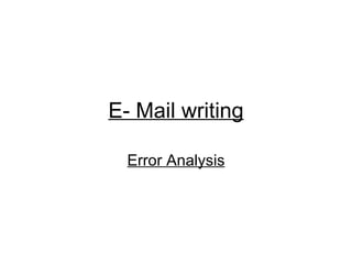 E- Mail writing Error Analysis 