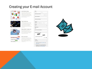 Creating your E-mail Account
 