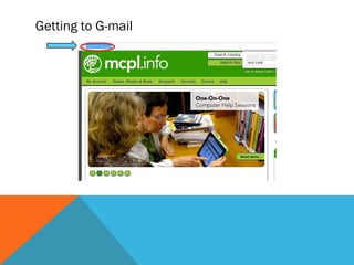 Getting to G-mail
 