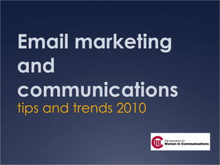 Email marketing and communications tips and trends 2010 