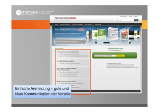Einfache Anmeldung + gute und
klare Kommunikation der Vorteile
 