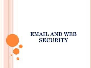 EMAIL AND WEB
  SECURITY
 