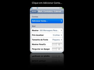 Clique em Adicionar Conta...
 
